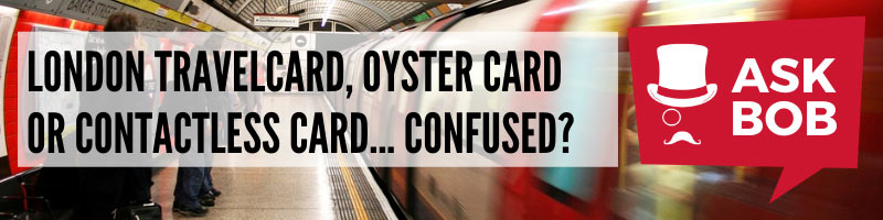 Understand the differences between Travelcard, Oyster Card and contactlessd card. Ask bob if still confused.